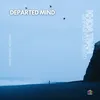 About Departed Mind Song