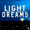 About Light dreams Song