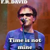 About Time Is Not Mine Song