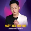 Ngày Xưa Anh Nói