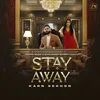 About Stay Away Song