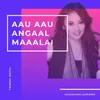 About AAu AAu Angaal Maaal Song