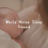 White Noise Sleep Sound, Pt. 5