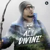 About All Divine Song