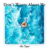 Don't Worry About Me Club Mix