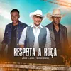 About Respeita a Roça Song