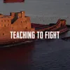 About Teaching To Fight Song