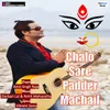 About Chalo Sare Padder Machail Song
