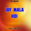 Jay Mala Hoi