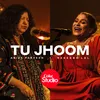 About Tu Jhoom Song