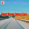Furut Koyra Choyle Gale