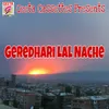 Geredhare Lal Nache