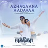 About Azhagana Aadava Song