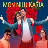 About Mon Nilu Karia Song