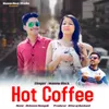 About Hot Coffee Song