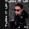 About Turn It Up Song