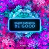 About Be Good Song