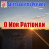 About O Mor Patidhan Song