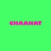 Chaahat
