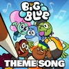 About Big Blue Extended Theme Song Song