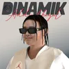 About DINAMIK Song