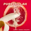 About PUSSYKILLAH Song