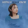 About KEPALA BUKAN EKOR Song