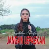 Jangan Lepaskan