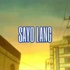 About Sayo Lang Song