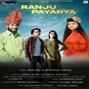 About Ranju Payarya Song