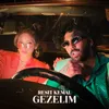 About Gezelim Song