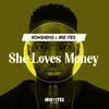 About She Loves Money Song