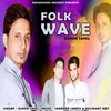 About Folk Wave Song