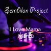 I Love Mama Mantu Remix