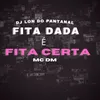 Fita dada é fita certa