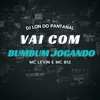 About Vai Com Bumbum Jogando Song