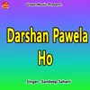 About Darshan Pawela Ho Song