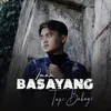 About Basayang Tapi Babagi Song