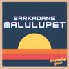 About Barkadang Malulupet Song