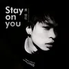 Stay on you 伴奏
