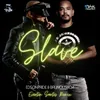 Slave Everton Santos Radio Edit