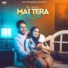 About Mai Tera Ho Gaya Song