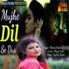 About Mujhe Dil Se Dua Song