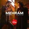 About Mehram Song