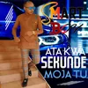 About Ata Kwa Sekunde Moja Tu Song