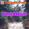 Police Babu He