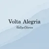 About Volta Alegria Song