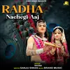 Radha Nachegi Aaj