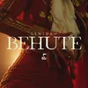 About Behute Song