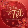 About Cả Nhà Vui Ăn Tết Song